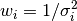 w_i=1/\sigma_i^2