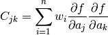 C_{jk}=\sum_{i=1}^n w_i \frac{\partial f}{\partial a_j} \frac{\partial f}{\partial a_k}