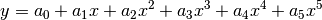 y = a_0 + a_1 x +a_2 x^2 + a_3 x^3 + a_4 x^4 + a_5 x^5