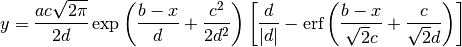 y = \frac{ac\sqrt{2\pi}}{2d}
    \exp\left(\frac{b-x}{d}+\frac{c^2}{2d^2}\right)
    \left[\frac{d}{\left|d\right|}
          -\textrm{erf}\left(\frac{b-x}{\sqrt{2}c}
                             + \frac{c}{\sqrt{2}d}\right)
    \right]